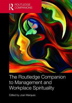 The Routledge Companion To Management And Workplace Spirituality Hardcover Joan Marques