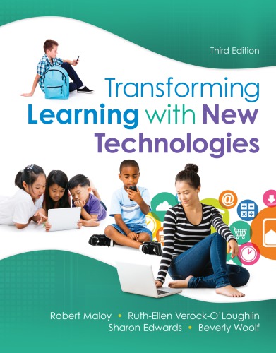 Transforming Learning With New Technologies Whats New In Curriculum Instruction Robert W Maloy