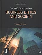 The Sage Encyclopedia Of Business Ethics And Society 1 Second Edition Kolb