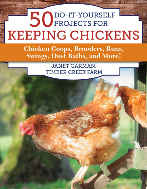 50 Doityourself Projects For Keeping Chickens 1st Edition Janet Garman