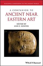 A Companion To Ancient Near Eastern Art Ann C Gunter