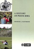 A History Of Pesticides Matthews G A