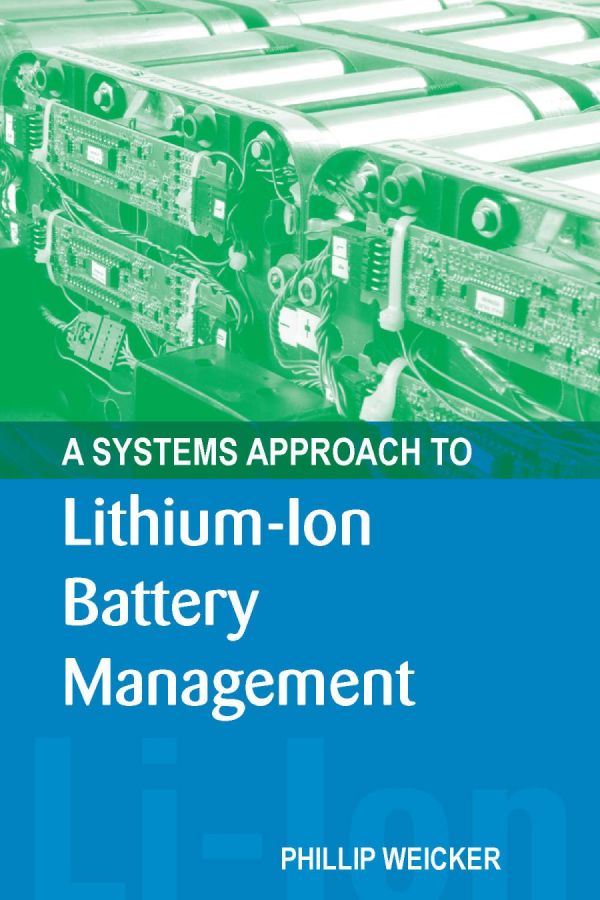 A Systems Approach To Lithiumion Battery Management Weicker