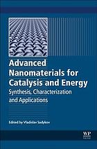 Advanced Nanomaterials For Catalysis And Energy Synthesis Characterization And Applications Sadykov