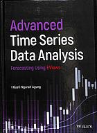 Advanced Time Series Data Analysis Forecasting Using Eviews Agung