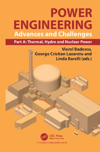 Advances In Power Engineering Part A Advances And Challenges Part A Thermal Hydro And Nuclear Power First Edition Badescu