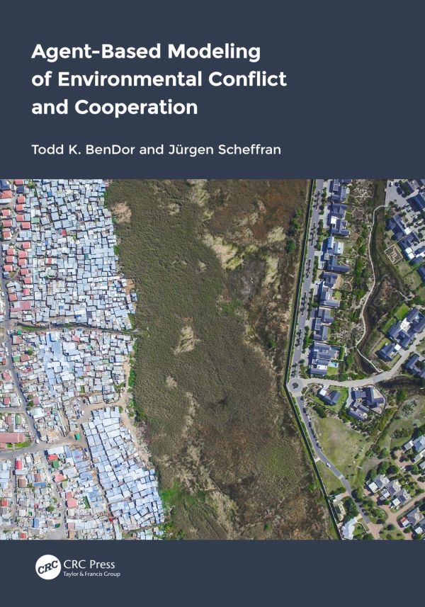Agentbased Modeling Of Environmental Conflict And Cooperation Bendor
