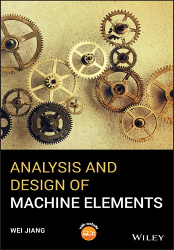 Analysis And Design Of Machine Elements Wei Jiang