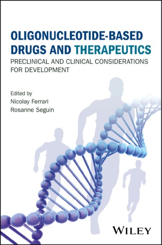 Antisensebased Drugs And Therapeutics Preclinical And Clinical Considerations For Development 1st Ferrari