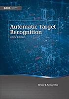 Automatic Target Recognition Third Edition Schachter Bruce Jay