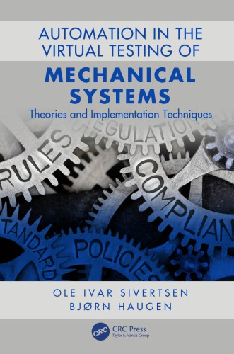 Automation In The Virtual Testing Of Mechanical Systems Theories And Implementation Techniques First Edition Haugen
