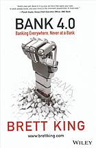 Bank 40 Banking Everywhere Never At A Bank 1st Edition Brett King