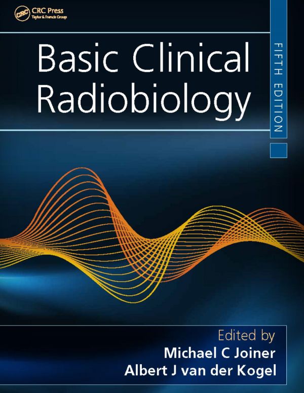 Basic Clinical Radiobiology Fifth Edition Joiner Michael Kogel