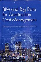 Bim And Big Data For Construction Cost Management Lai Chi Cheung Lu