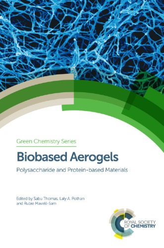 Biobased Aerogels Polysaccharide And Proteinbased Materials Mavelilsam