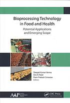 Bioprocessing Technology In Food And Health Potential Applications And Emerging Scope Patel