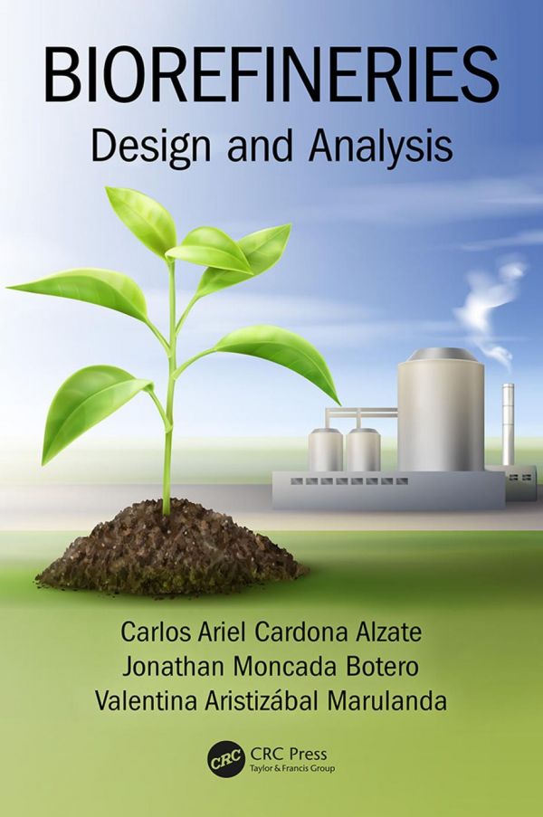 Biorefineries Design And Analysis Aristizbal Marulanda Valentina Cardona Alzate