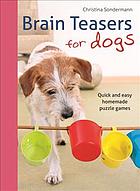 Brain Teasers For Dogs Christina Sondermann