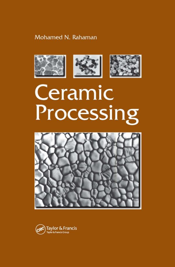 Ceramic Processing First Edition Rahaman M N