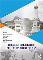 Character Education For 21st Century Global Citizens Proceedings Of The 2nd International Conference On Teacher Education And Professional Development Incotepd 2017 October 2122 2017 Yogyakarta Indonesia Retnowati