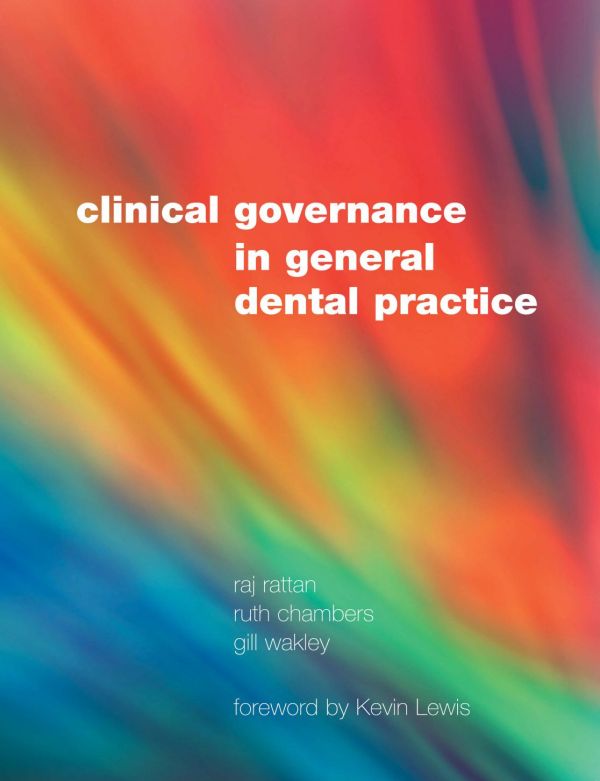 Clinical Governance In General Dental Practice Wakley Gill Rattan