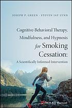Cognitivebehavioral Therapy Mindfulness And Hypnosis For Smoking Cessation A Scientifically Informed Intervention Green