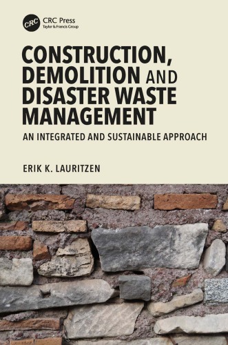 Construction And Demolition Waste Management An Integrated And Sustainable Approach First Edition Lauritzen