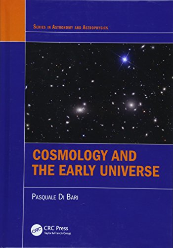 Cosmology And The Early Universe Di Bari Pasquale
