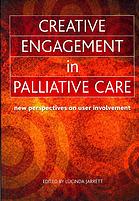 Creative Engagement In Palliative Care New Perspectives On User Involvement Jarrett