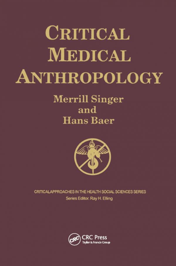 Critical Medical Anthropology Second Edition Baer Hans A Singer