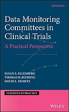 Data Monitoring Committees In Clinical Trials A Practical Perspective 2nd Edition Demets