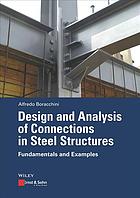 Design And Analysis Of Connections In Steel Structures Fundamentals And Examples 1st Alfredo Boracchini