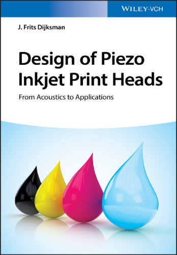 Design Of Piezo Inkjet Print Heads From Acoustics To Applications Dijksman