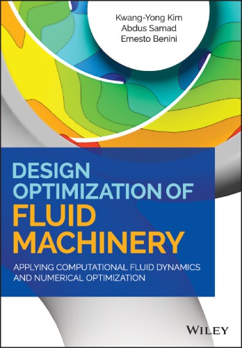 Design Optimization Of Fluid Machinery Applying Computational Fluid Dynamics And Numerical Optimization Kim