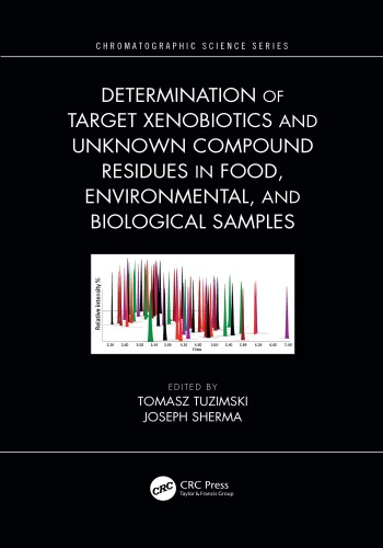 Determination Of Target Xenobiotics And Unknown Compound Residues In Food Environmental And Biological Samples Sherma