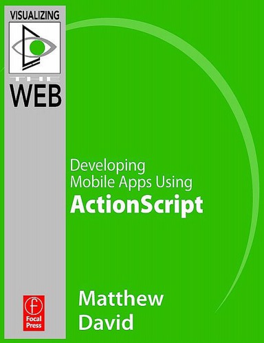 Developing Android Apps Using Actionscript David Matthew