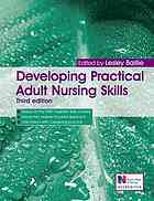 Developing Practical Adult Nursing Skills Third Edition Baillie