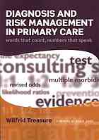 Diagnosis And Risk Management In Primary Care Words That Count Numbers That Speak Treasure