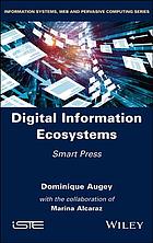 Digital Information Ecosystems Smart Press Augey Dominique Alcaraz Marina