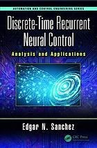 Discretetime Recurrent Neural Control Analysis And Applications Sanchez