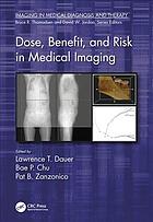 Dose Benefit And Risk In Medical Imaging Dauer Lawrence