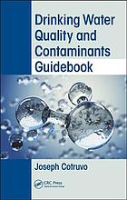 Drinking Water Quality And Contaminants Guidebook Cotruvo Joseph A