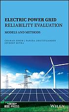Electric Power Grid Reliability Evaluation Models And Methods Jirutitijaroen