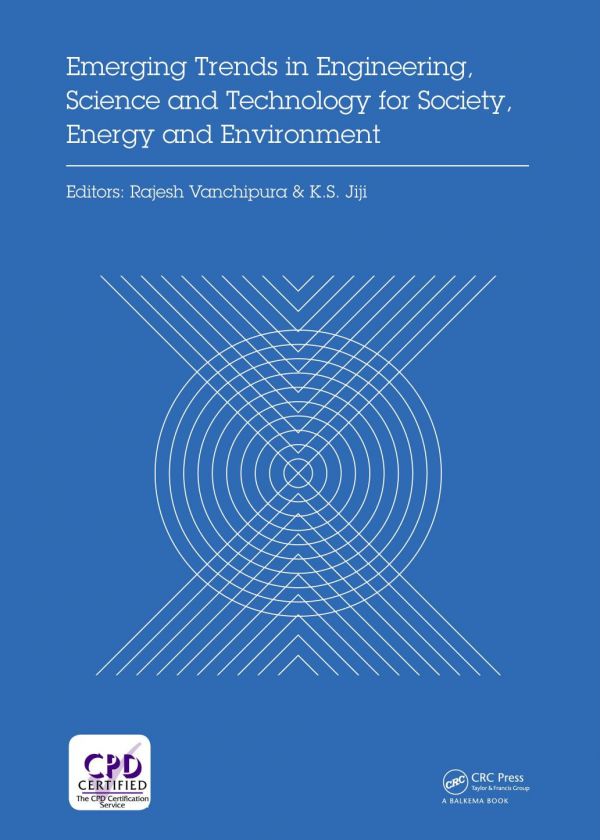 Emerging Trends In Engineering Science And Technology For Society Energy And Environment Proceedings Of The International Conference In Emerging Trends In Engineering Science And Technology Icetest 2018 January 1820 2018 Thrissur Kerala India Jiji