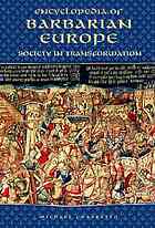 Encyclopedia Of Barbarian Europe Society In Transformation Michael Frassetto