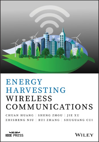 Energy Harvesting Wireless Communications Huang Chuan