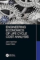 Engineering Economics Of Life Cycle Cost Analysis Faber Isaac Farr