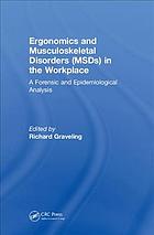 Ergonomics And Musculoskeletal Disorders Msds In The Workplace A Forensic And Epidemiological Analysis Graveling