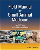 Field Manual For Small Animal Medicine Kommedal Ann Therese Polak