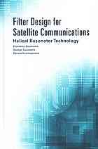Filter Design For Satellite Communications Helical Resonator Technology Doumanis